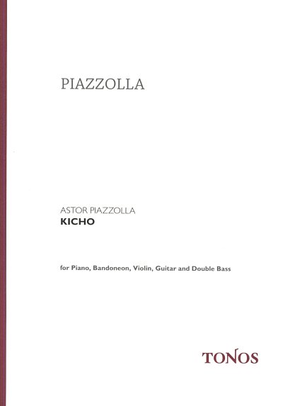 A. Piazzolla: Kicho, Bandon5 (Part.)