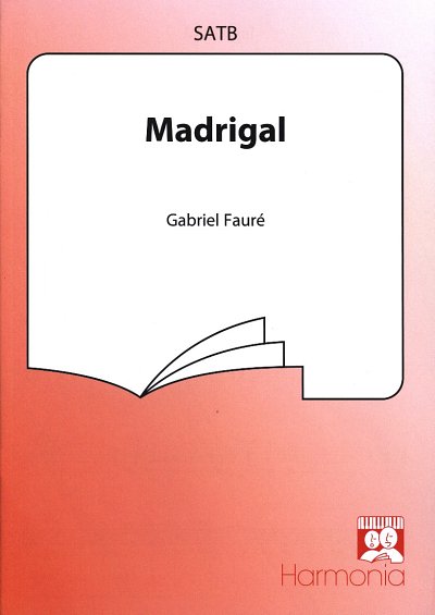 G. Fauré: Madrigal op. 35 bis, GCh4 (Chpa)