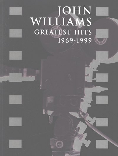 Williams John: Greatest Hits 1969 - 1999