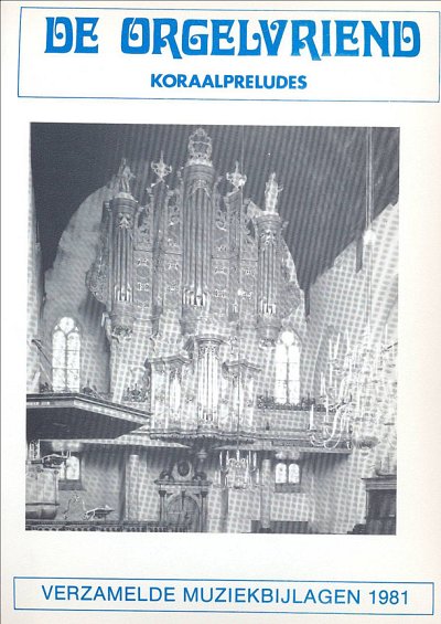 Orgelvriend 1981 Koraalpreludes, Org