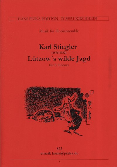 Stiegler Karl: Luetzows Wilde Jagd Stiegler Freiberg Memoria