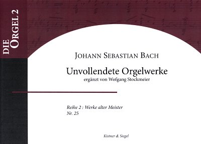 J.S. Bach: Unvollendete Orgelwerke, Org