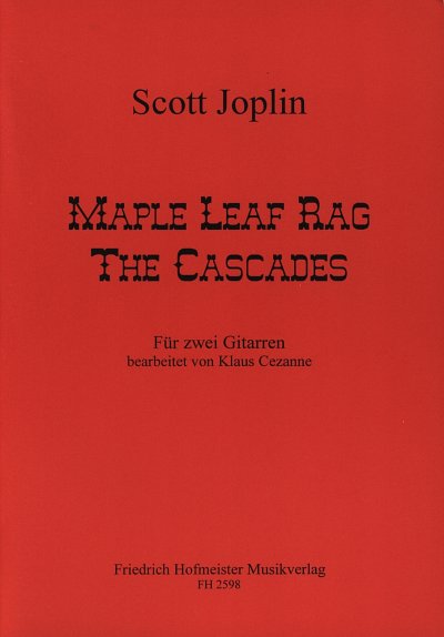 S. Joplin: Maple Leaf Rag   und  The Cascades