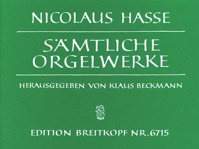 Hasse Nikolaus: Sämtliche Orgelwerke