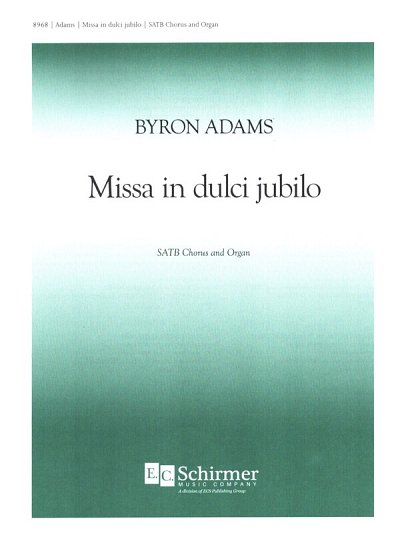 B. Adams: Missa in dulci jubilo, GchOrg (Chpa)