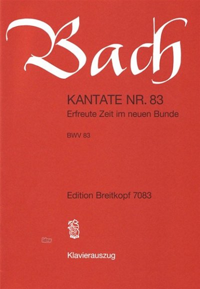 J.S. Bach: Kantate 83 Erfreute Zeit Im Neuen Bunde