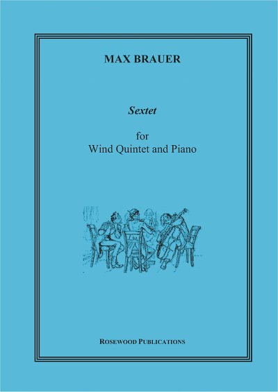Brauer, Max (1855-1918): Sextet