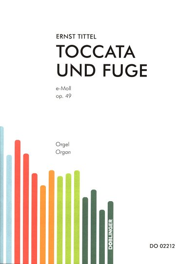 E. Tittel: Toccata Und Fuge In E-Moll Op 49
