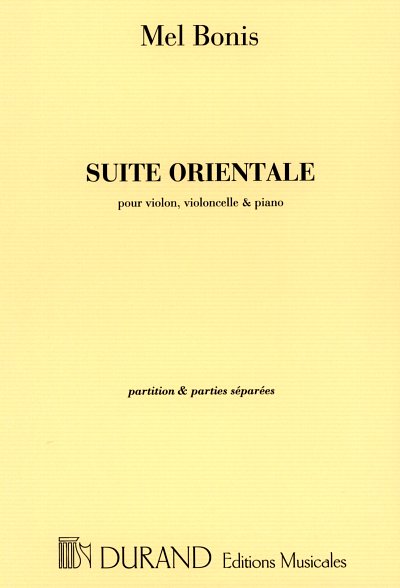 Suite Orientale, Pour Piano, Violon Et Violoncelle (Part.)
