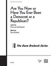 D. Brubeck et al.: Are You Now or Have You Ever Been a Democrat or a Republican? SATB