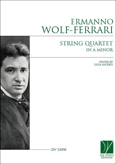 E. Wolf-Ferrari: String Quartet in A minor