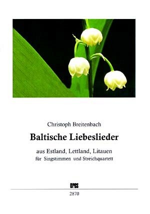 Breitenbach Christoph: Baltische Liebeslieder Aus Estland Le