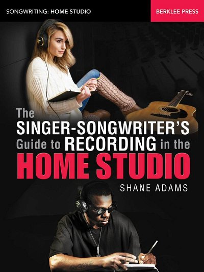 The Singer-Songwriter's Guide to Recording (Bu)