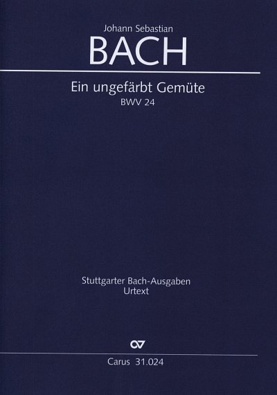 J.S. Bach: Ein ungefärbt Gemüte BWV 24 (1723)