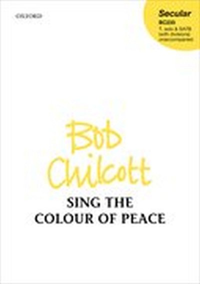 B. Chilcott: Sing the Colour of Peace (Chpa)