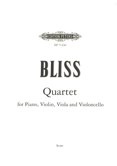 A. Bliss: Quartett für Klavier, Violine, Viola und Violoncello a-Moll op. 5 (1914/15)