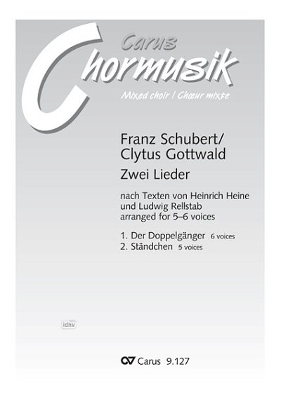 F. Schubert et al.: Zwei Lieder nach Texten von Heinrich Heine und Ludwig Rellstab. Vokaltranskriptionen von Clytus Gottwald