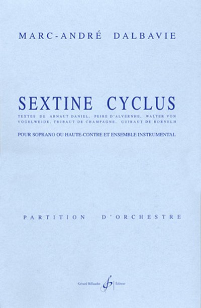 M. Dalbavie: Sextine Cyclus