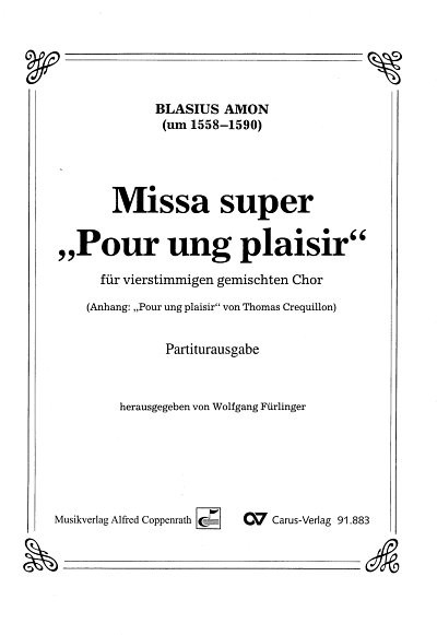 Blasius Amon: Missa Super Pour Ung Plaisir