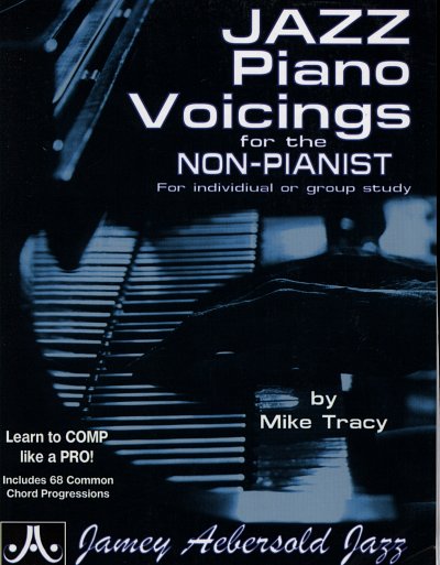Tracy Mike: Jazz Piano Voicings For The Non Pianist Jamey Ae