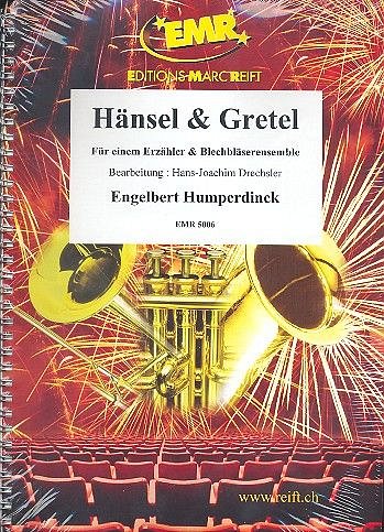 E. Humperdinck et al.: Hansel und Gretel