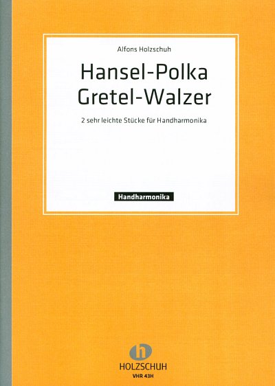 Holzschuh A.: Hansel + Gretel
