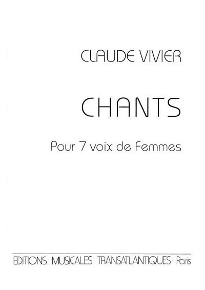 C. Vivier: Chants, 7Ges (Part.)