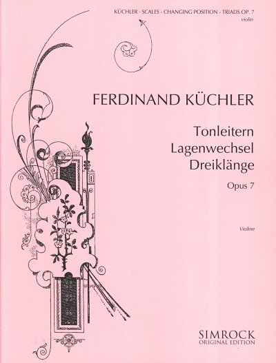 F. Küchler: Tonleitern - Lagenwechsel - Dreiklänge op., Viol