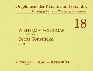 Volckmar Wilhelm Valentin: 6 Tonstuecke Op 94 Orgelmusik Der