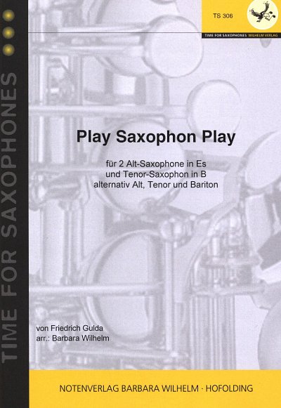 F. Gulda: Play Saxophon Play, 3Sax (Pa+St)