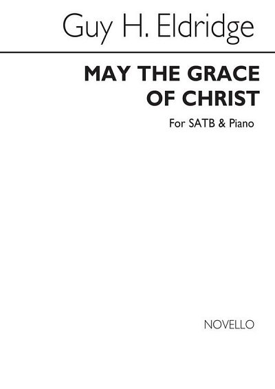 May The Grace Of Christ SATB, GchKlav (Chpa)