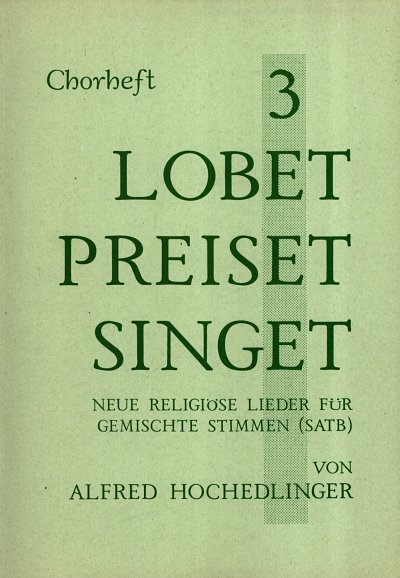 A. Hochedlinger: Lobet Preiset Singet 3