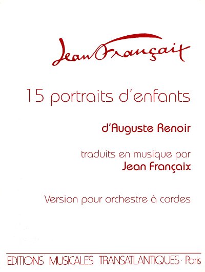 J. Françaix: 15 Portraits d'enfants d'Auguste , Stro (Part.)