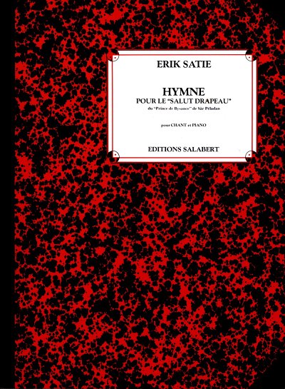 E. Satie: Hymne pour le "Salut Drapeau"
