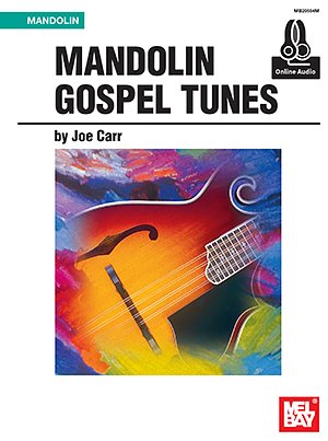 J. Carr: Mandolin Gospel Tunes, Mand (+OnlAudio)