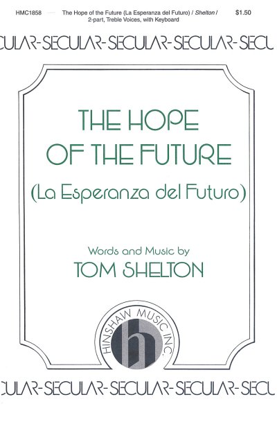 T. Shelton: The Hope of the Future (La Esperanza del  (Chpa)