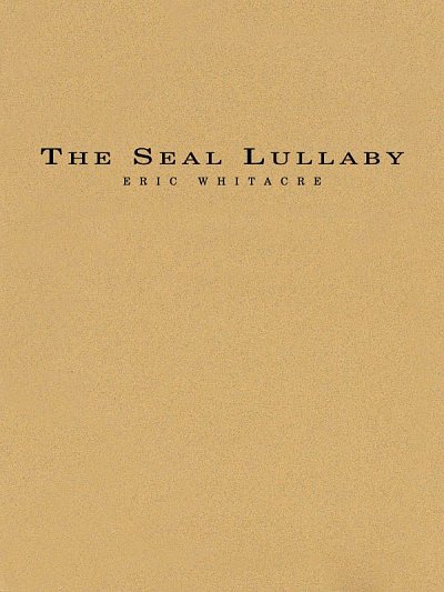E. Whitacre: The Seal Lullaby, Blaso (Pa+St)