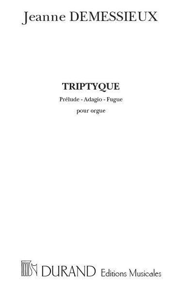 J. Demessieux: Triptyque Orgue (Part.)