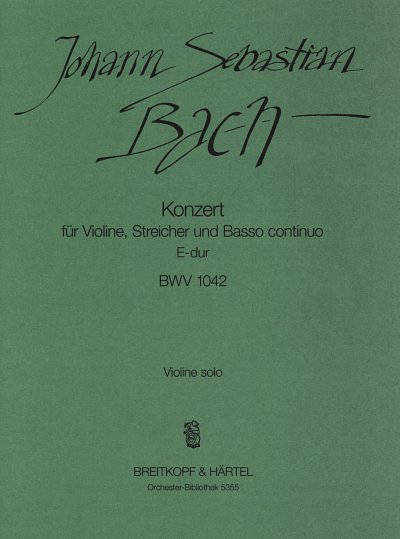 J.S. Bach: Konzert für Violine und Orchester E-Dur BWV 1042