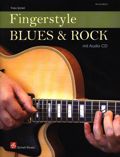F. Schell: Fingerstyle Blues and Rock (mit CD), Git