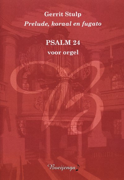 G. Stulp: Psalm 24 , Org