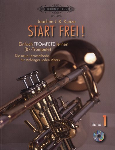 J.J.K. Kunze: Start frei! Einfach TROMPETE lerne, TrpB (+CD)