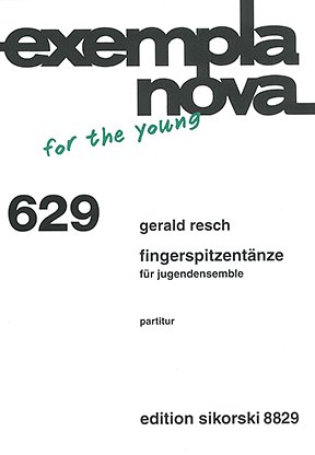 G. Resch: Fingerspitzentänze für Jugendensemble