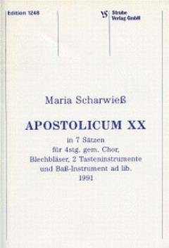 Scharwiess Maria: Apostolicum Xx In 7 Saetzen