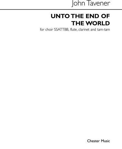 J. Tavener: Unto The End Of The World