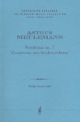 A. Meulemans: Symphonie Nr. 7 _Zwaneven, eine H, Sinfo (Stp)
