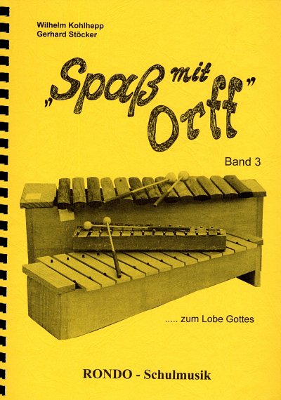 Kohlhepp, Wilhelm / Stoecker, Gerhard: Spass mit Orff Band 3