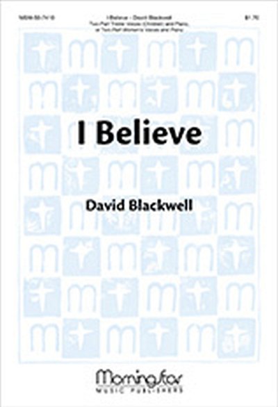 D. Blackwell: I Believe