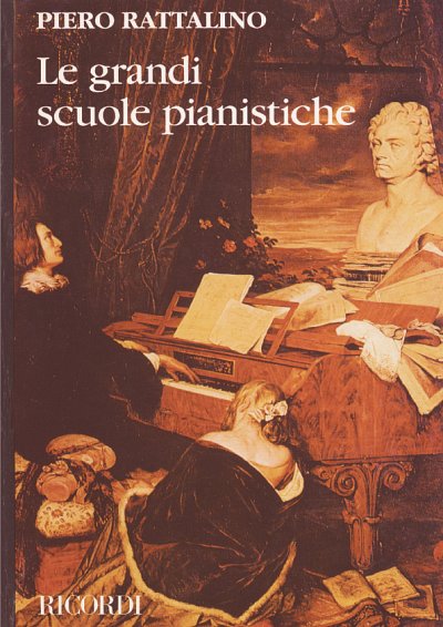 P. Rattalino: Le Grandi Scuole Pianistiche