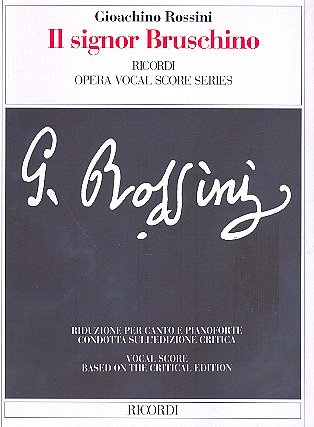 G. Rossini: Il signor Bruschino, GsGchOrch (KA)